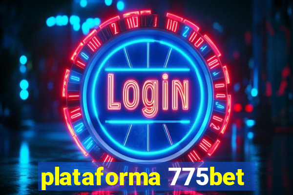 plataforma 775bet